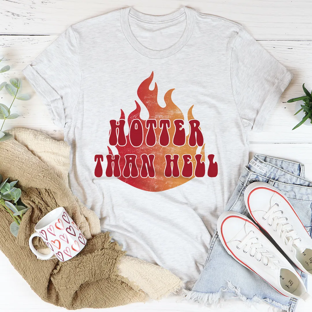 Graphic T-Shirts Hotter Than Hell Tee